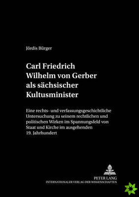 Carl Friedrich Wilhelm Von Gerber ALS Saechsischer Kultusminister