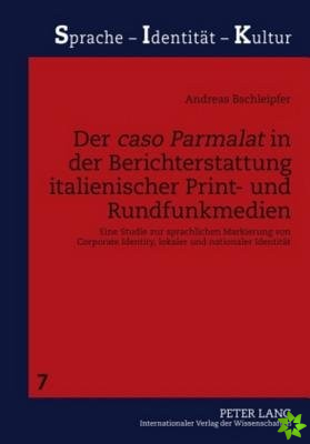 Caso Parmalat in Der Berichterstattung Italienischer Print- Und Rundfunkmedien