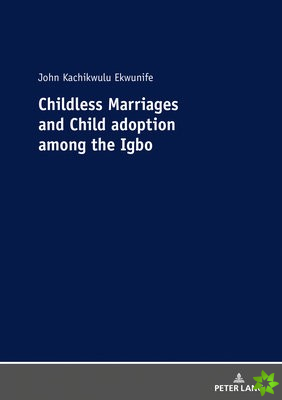 Childless Marriages and Child adoption among the Igbo