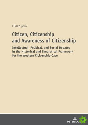 Citizen, Citizenship and Awareness of Citizenship
