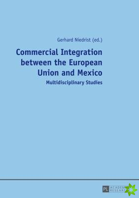 Commercial Integration between the European Union and Mexico