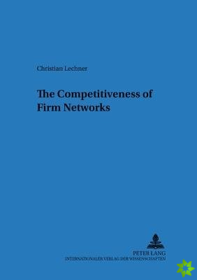 Competitiveness of Firm Networks