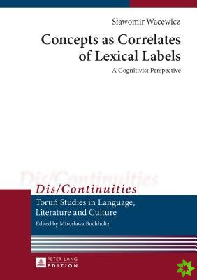 Concepts as Correlates of Lexical Labels