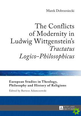 Conflicts of Modernity in Ludwig Wittgenstein's Tractatus Logico-Philosophicus