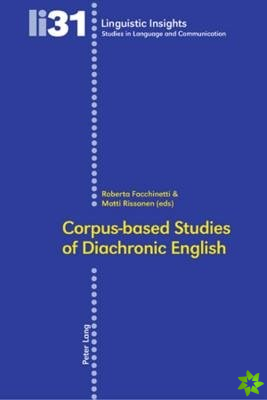 Corpus-Based Studies of Diachronic English
