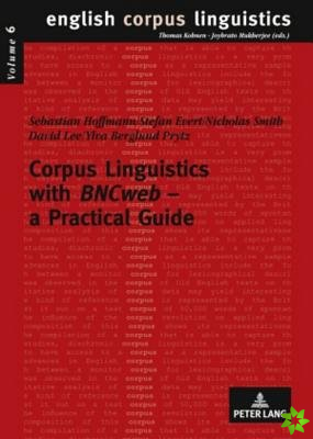 Corpus Linguistics with BNCweb  a Practical Guide