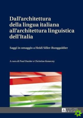 Dall'architettura Della Lingua Italiana All'architettura Linguistica Dell'italia