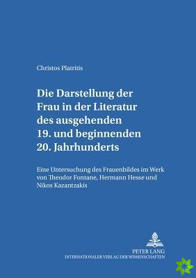 Darstellung Der Frau in Der Literatur Des Ausgehenden 19. Und Beginnenden 20. Jahrhunderts