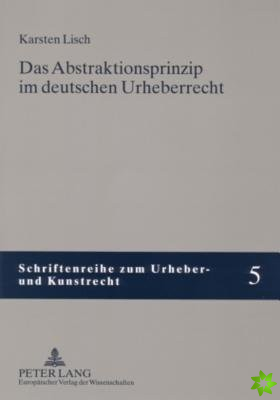 Das Abstraktionsprinzip Im Deutschen Urheberrecht