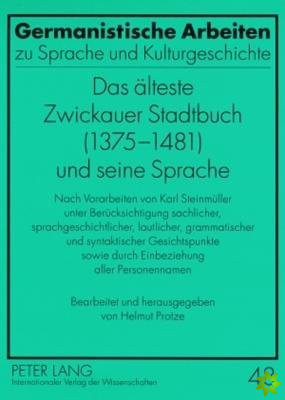 Das Aelteste Zwickauer Stadtbuch (1375-1481) Und Seine Sprache