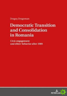 Democratic Transition and Consolidation in Romania