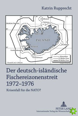 Der Deutsch-Islaendische Fischereizonenstreit 1972-1976