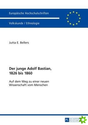 Der Junge Adolf Bastian, 1826 Bis 1860