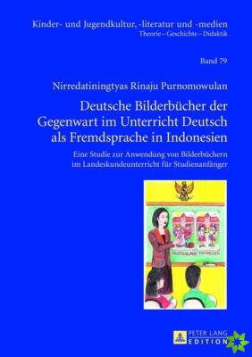 Deutsche Bilderbuecher Der Gegenwart Im Unterricht Deutsch ALS Fremdsprache in Indonesien
