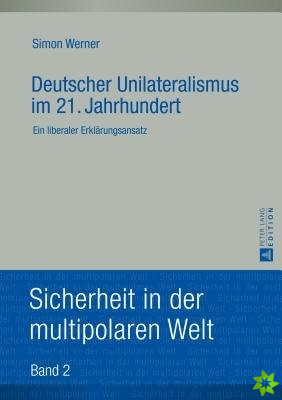 Deutscher Unilateralismus Im 21. Jahrhundert
