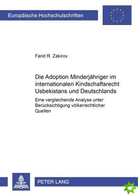 Die Adoption Minderjaehriger Im Internationalen Kindschaftsrecht Usbekistans Und Deutschlands