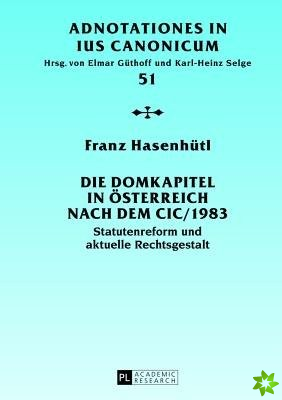Die Domkapitel in Oesterreich Nach Dem CIC/1983
