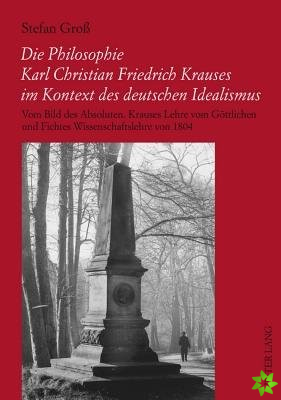 Die Philosophie Karl Christian Friedrich Krauses Im Kontext Des Deutschen Idealismus