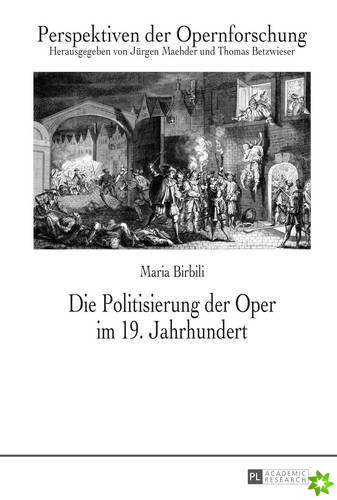 Die Politisierung Der Oper Im 19. Jahrhundert