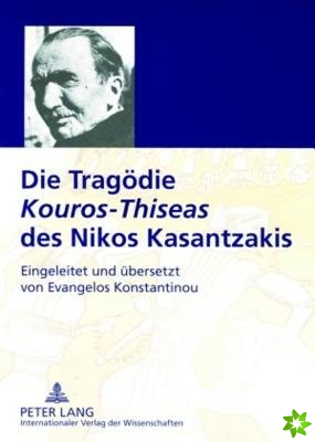 Die Tragoedie Kouros-Thiseas Des Nikos Kasantzakis