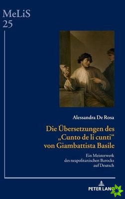 Die Uebersetzungen Des Cunto de Li Cunti Von Giambattista Basile