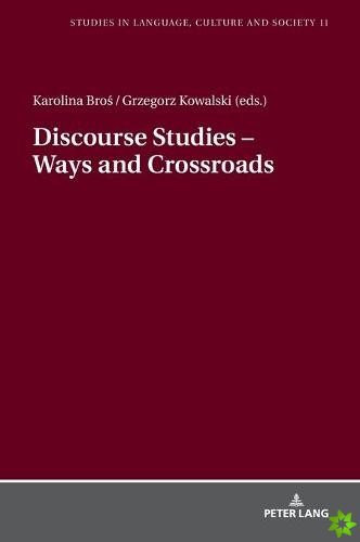 Discourse Studies - Ways and Crossroads