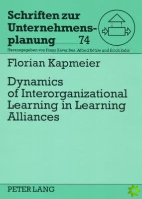 Dynamics of Interorganizational Learning in Learning Alliances
