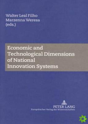 Economic and Technological Dimensions of National Innovation Systems