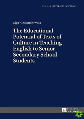 Educational Potential of Texts of Culture in Teaching English to Senior Secondary School Students