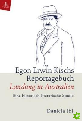 Egon Erwin Kischs Reportagebuch Landung in Australien