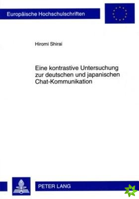 Eine Kontrastive Untersuchung Zur Deutschen Und Japanischen Chat-Kommunikation