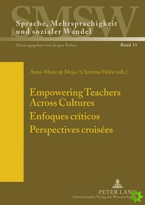 Empowering Teachers Across Cultures- Enfoques criticos- Perspectives croisees