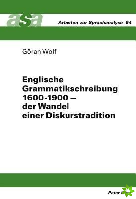 Englische Grammatikschreibung 1600-1900 - Der Wandel Einer Diskurstradition
