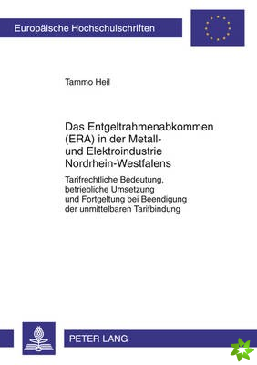 Entgeltrahmenabkommen (Era) in Der Metall- Und Elektroindustrie Nordrhein-Westfalens