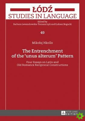 Entrenchment of the unus alterum Pattern