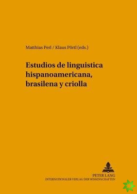 Estudios de Lingueistica Hispanoamericana, Brasilena Y Criolla