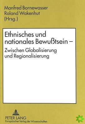 Ethnisches Und Nationales Bewußtsein - Zwischen Globalisierung Und Regionalisierung