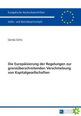 Europaeisierung Der Regelungen Zur Grenzueberschreitenden Verschmelzung Von Kapitalgesellschaften