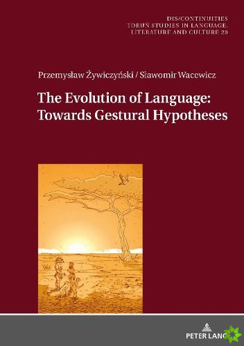 Evolution of Language: Towards Gestural Hypotheses