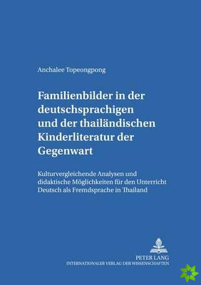 Familienbilder in Der Deutschsprachigen Und Der Thailaendischen Kinderliteratur Der Gegenwart