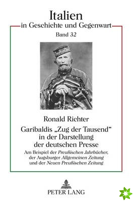 Garibaldis Zug der Tausend in der Darstellung der deutschen Presse