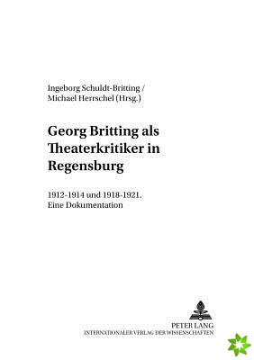 Georg Britting ALS Theaterkritiker in Regensburg