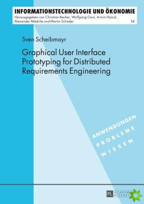 Graphical User Interface Prototyping for Distributed Requirements Engineering