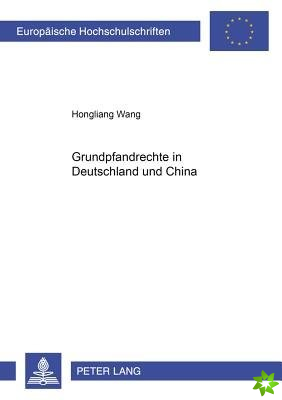 Grundpfandrechte in Deutschland Und China