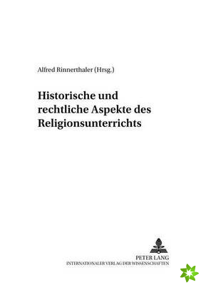 Historische Und Rechtliche Aspekte Des Religionsunterrichts