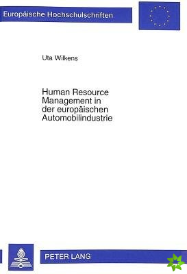 Human Resource Management in Der Europaeischen Automobilindustrie