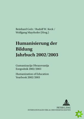 Humanisierung Der Bildung Jahrbuch 2002/2003 / Humanization of Education - Yearbook 2002/2003