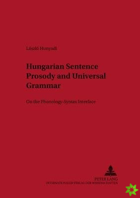 Hungarian Sentence Prosody and Universal Grammar