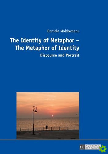 Identity of Metaphor - The Metaphor of Identity