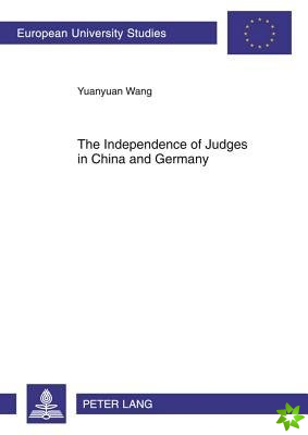 Independence of Judges in China and Germany